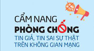 Cẩm nang phòng, chống tin giả, tin sai sự thật trên không gian mạng